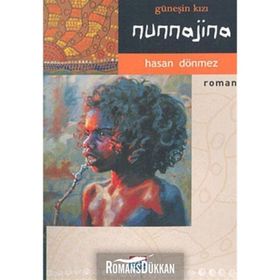 GÜNEŞİN KIZI NUNNAJINA - HASAN DÖNMEZ