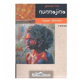 GÜNEŞİN KIZI NUNNAJINA - HASAN DÖNMEZ