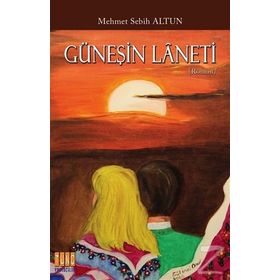 Güneşin Laneti - Mehmet Sebih Altun