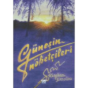 Güneşin Nöbetçileri - Kayhan Erdoğdu