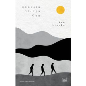 Güneşin Öldüğü Gün-Yan Lianke