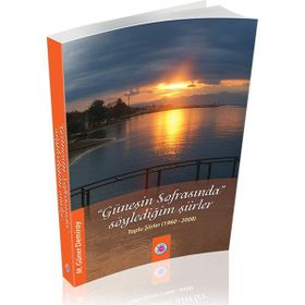 Güneşin Sofrasında Söylediğim Şiirler Toplu Şiirler 1960-2008 M. Güner Demiray