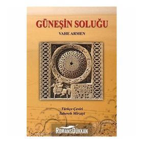 Güneşin Soluğu - Vahe Armen