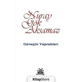 Güneşin Yaprakları - Nuray Gök Aksamaz