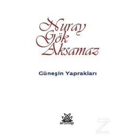 Güneşin Yaprakları - Nuray Gök Aksamaz
