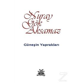 Güneşin Yaprakları - Nuray Gök Aksamaz