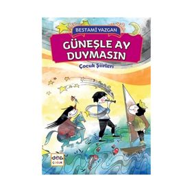 GÜNEŞLE AY DUYMASIN - BESTAMI YAZGAN