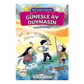GÜNEŞLE AY DUYMASIN - BESTAMI YAZGAN