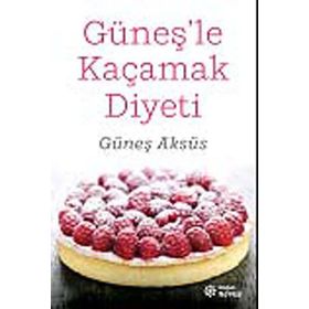 Güneş'Le Kaçamak Diyeti - Güneş Aksüs - Doğan Novus