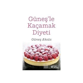 Güneş'Le Kaçamak Diyeti - Güneş Aksüs - Doğan Novus