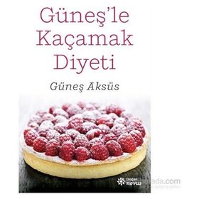 Güneş'Le Kaçamak Diyeti - Güneş Aksüs - Doğan Novus