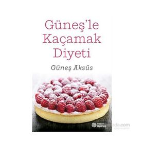 Güneş'Le Kaçamak Diyeti - Güneş Aksüs - Doğan Novus