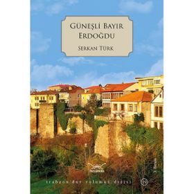 GÜNEŞLİ BAYIR ERDOĞDU - SERKAN TÜRK