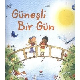 GÜNEŞLI BIR GÜN (3 YAŞ) - SUNNY DAY