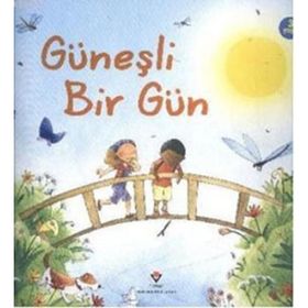 GÜNEŞLI BIR GÜN (3 YAŞ) - SUNNY DAY