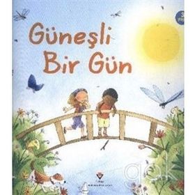 GÜNEŞLI BIR GÜN (3 YAŞ) - SUNNY DAY