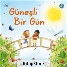 GÜNEŞLI BIR GÜN (3 YAŞ) - SUNNY DAY