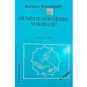Güneşte Gölgenin Yokoluşu - Barbara Frischmuth