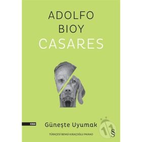 Güneşte Uyumak Adolfo Bioy Casares