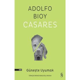Güneşte Uyumak Adolfo Bioy Casares
