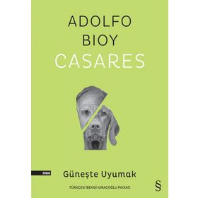 Güneşte Uyumak Adolfo Bioy Casares
