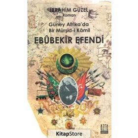 Güney Afrika’da Bir Müşid-i Kamil Ebubekir Efendi - İbrahim Güzel