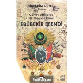 Güney Afrika’da Bir Müşid-i Kamil Ebubekir Efendi - İbrahim Güzel