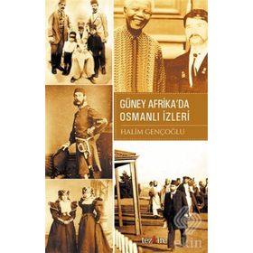 Güney Afrika’da Osmanlı İzleri - Halim Gençoğlu