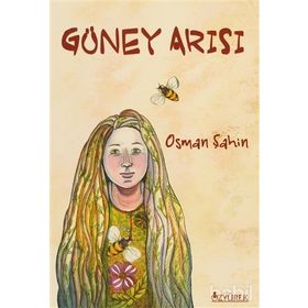 GÜNEY ARISI - OSMAN ŞAHİN