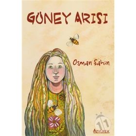 GÜNEY ARISI - OSMAN ŞAHİN
