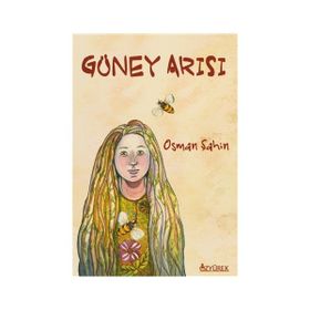GÜNEY ARISI - OSMAN ŞAHİN