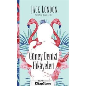 Güney Denizi Hikayeleri - Jack London