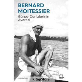 Güney Denizlerinin Avaresi Bernard Moitessier