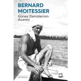 Güney Denizlerinin Avaresi Bernard Moitessier