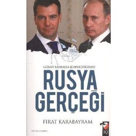 GÜNEY KAFKASYA JEOPOLİTİĞİNDE RUSYA GERÇEĞİ - FIRAT KARABAYRAM