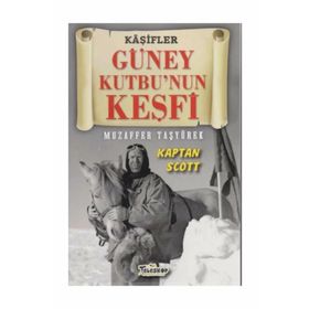 Güney Kutbunun Keşfi - Muzaffer Taşyürek