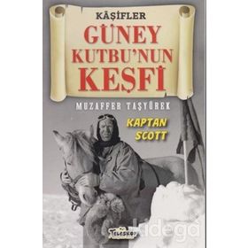 Güney Kutbunun Keşfi - Muzaffer Taşyürek