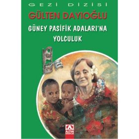 Güney Pasifik Adalarına Yolculuk - Gülten Dayıoğlu