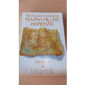 GÜNEYBATI ANADOLU'DA KUVA-YI MILLIYE HAREKATI - SITKI AYDINEL