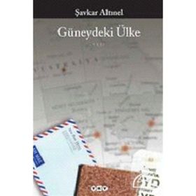 GÜNEYDEKİ ÜLKE - ŞAVKAR ALTINEL