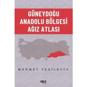 Güneydoğu Anadolu Bölgesi Ağız Atlası Gece Kitaplığı