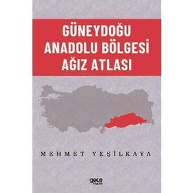 Güneydoğu Anadolu Bölgesi Ağız Atlası Gece Kitaplığı
