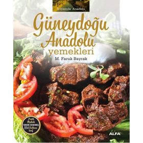 Güneydoğu Anadolu Yemekleri - M. Faruk Bayrak