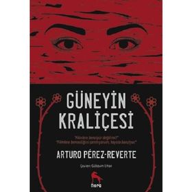 GÜNEYİN KRALİÇESİ - ARTURO PEREZ-REVERTE