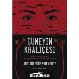 GÜNEYİN KRALİÇESİ - ARTURO PEREZ-REVERTE