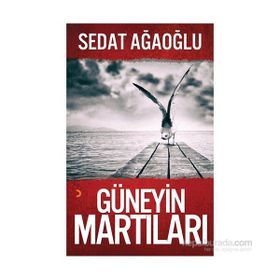 Güneyin Martıları - Sedat Ağaoğlu
