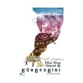 Güngezgini - Fabio Moon Gabriel Ba