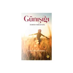 Günışığı - Nurten Tercan Gül