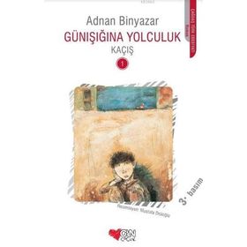 Günışığına Yolculuk 1 - Kaçış - Adnan Binyazar