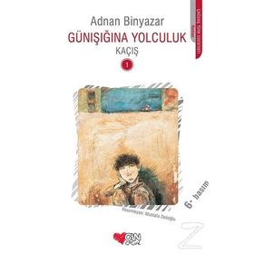 Günışığına Yolculuk 1 - Kaçış - Adnan Binyazar